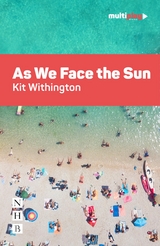 As We Face the Sun (NHB Modern Plays) -  Kit Withington