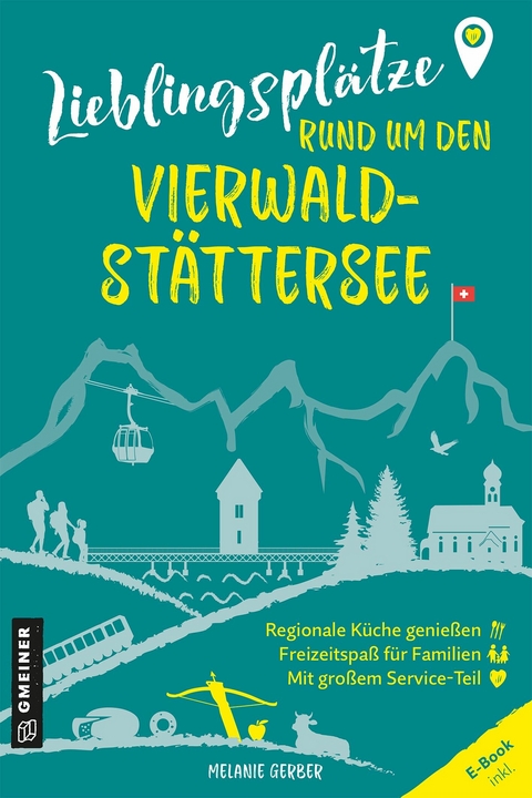 Lieblingsplätze rund um den Vierwaldstättersee -  Melanie Gerber