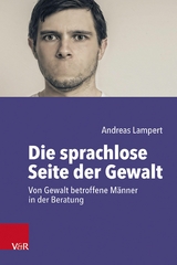 Die sprachlose Seite der Gewalt -  Andreas Lampert