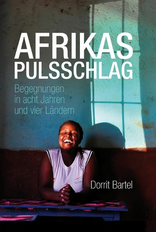 Afrikas Pulsschlag - Dorrit Bartel