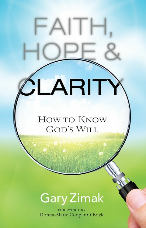 Faith, Hope, and Clarity -  Gary Zimak