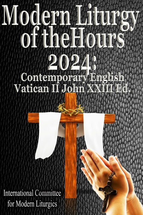 Modern Liturgy of the Hours 2024 - International Committee for Modern Liturgics