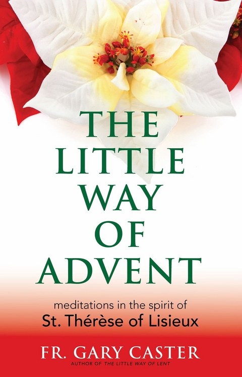 Little Way of Advent -  Fr. Gary Caster