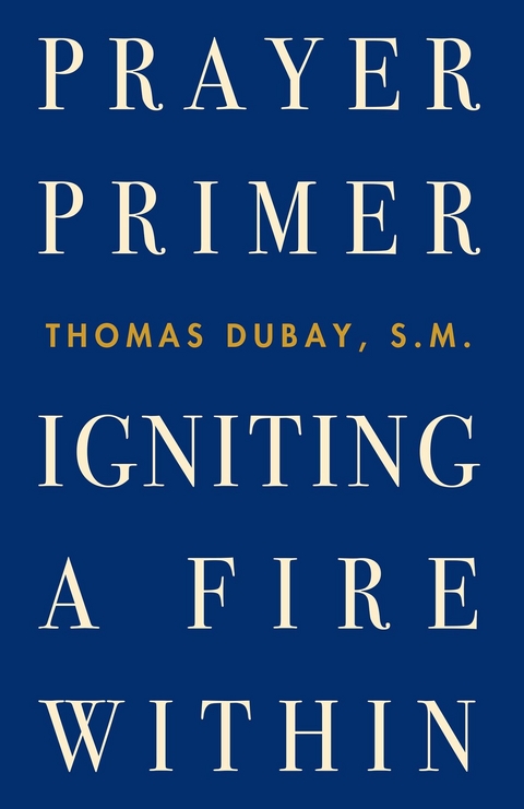 Prayer Primer -  S.M. Thomas Dubay