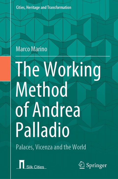 The Working Method of Andrea Palladio - Marco Marino