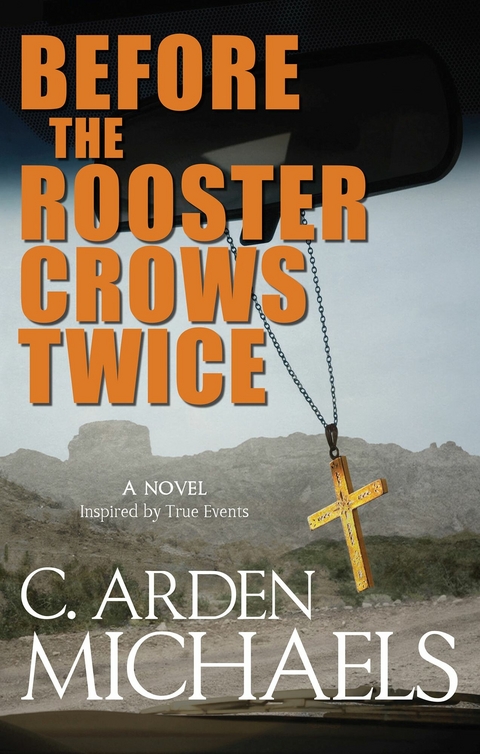 Before the Rooster Crows Twice -  C. Arden Michaels