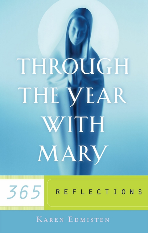 Through the Year With Mary -  Karen Edmisten
