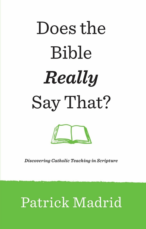 Does the Bible Really Say That? -  Patrick Madrid