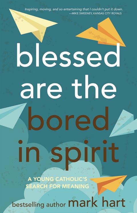 Blessed Are the Bored in Spirit -  Mark Hart