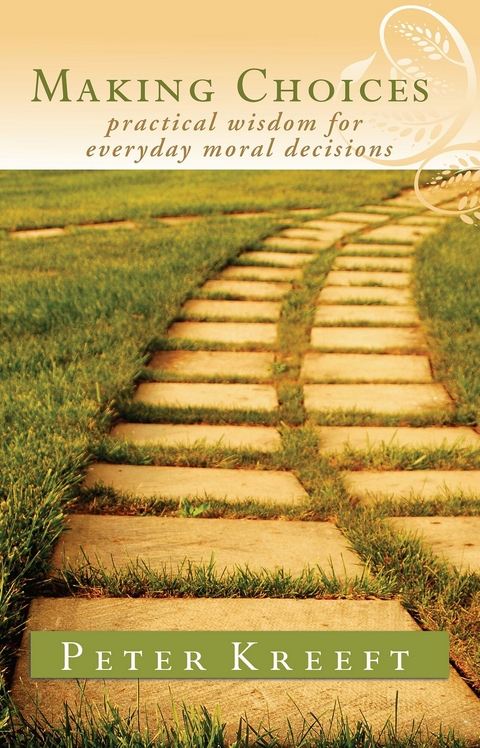 Making Choices -  Peter Kreeft