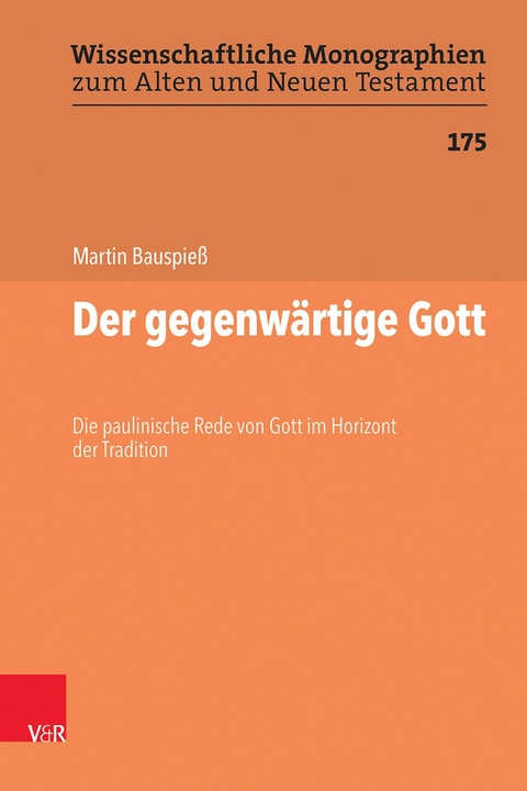 Der gegenwärtige Gott -  Martin Bauspieß