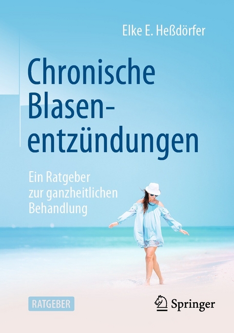 Chronische Blasenentzündungen - Elke E. Heßdörfer