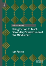 Using Fiction to Teach Secondary Students about the Middle East - Karl Ågerup