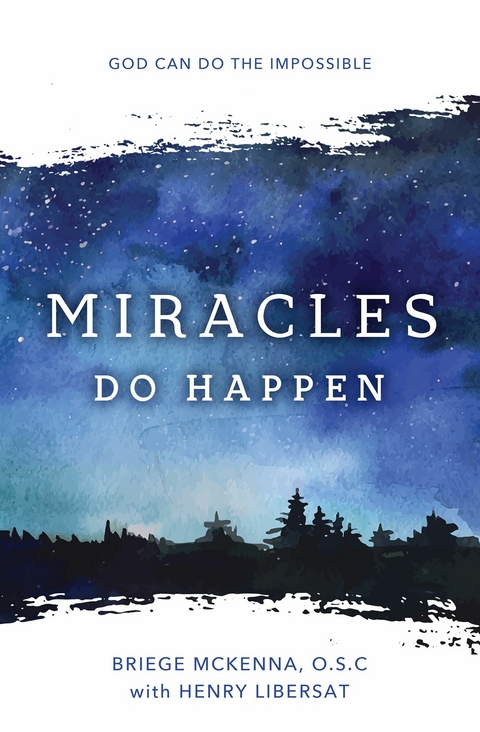 Miracles Do Happen -  Henry Libersat,  Briege McKenna O.S.C