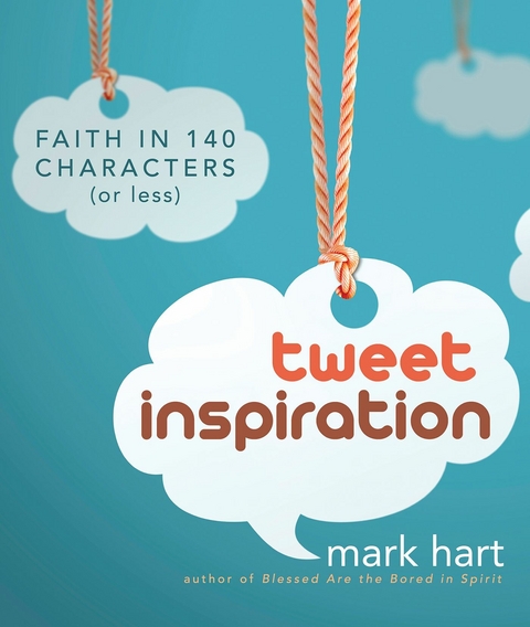 Tweet Inspiration -  Mark Hart