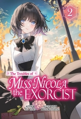 Troubles of Miss Nicola the Exorcist: Volume 2 -  Ito Iino