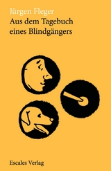 Aus dem Tagebuch eines Blindgängers - Jürgen Fleger