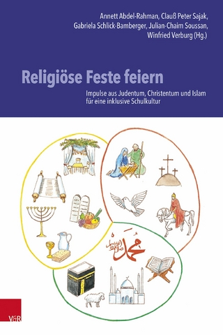 Religiöse Feste feiern - Annett Abdel-Rahman; Clauß Peter Sajak …