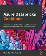 Azure Databricks Cookbook -  Vinod Jaiswal,  Phani Raj