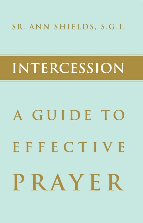 Intercession -  Sr. Ann Shields