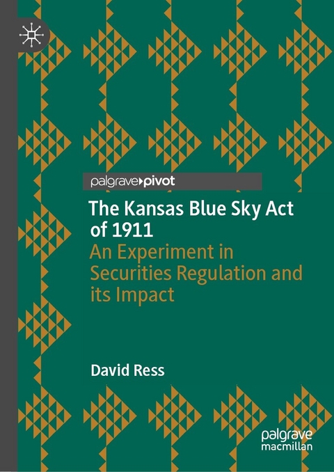 The Kansas Blue Sky Act of 1911 - David Ress