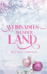 Weihnachtswunderland - Freya Miles, Nadine Kapp