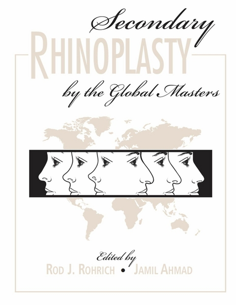 Secondary Rhinoplasty by the Global Masters - Rod Rohrich, Jamil Ahmad