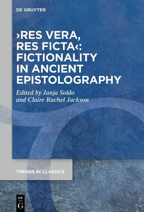 ?res vera, res ficta?: Fictionality in Ancient Epistolography - 