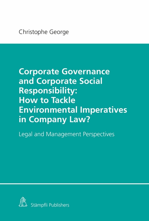 Corporate Governance and Corporate Social Responsibility: How to Tackle Environmental Imperatives in Company Law? - Christophe George