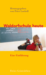 Waldorfschule heute - Loebell, Peter