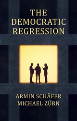 Democratic Regression -  Armin Sch fer,  Michael Z rn