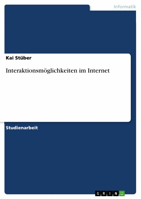 Interaktionsmöglichkeiten im Internet - Kai Stüber