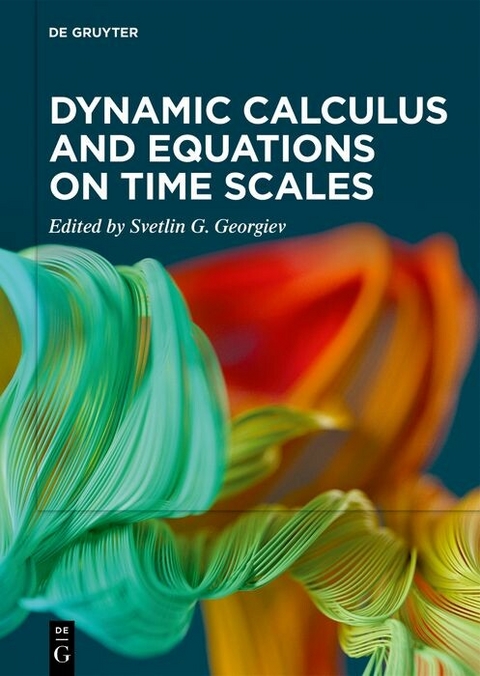 Dynamic Calculus and Equations on Time Scales - 