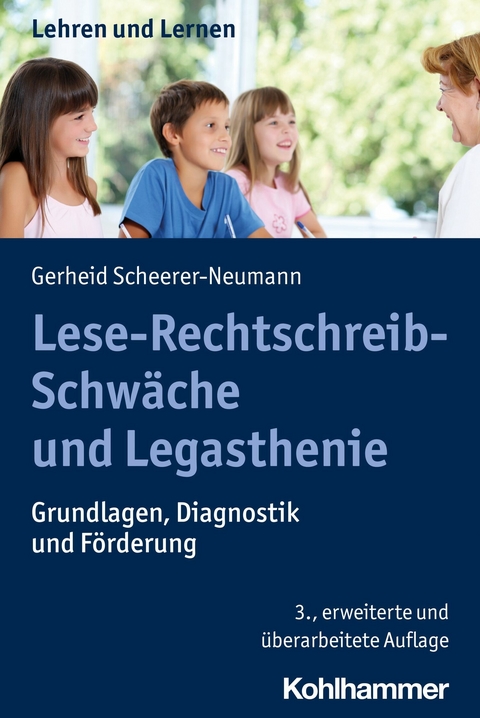 Lese-Rechtschreib-Schwäche und Legasthenie -  Gerheid Scheerer-Neumann