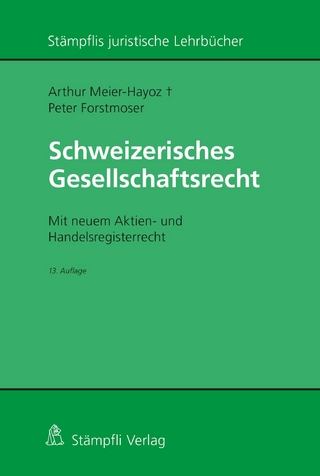 Schweizerisches Gesellschaftsrecht - Peter Forstmoser; Arthur Meier-Hayoz