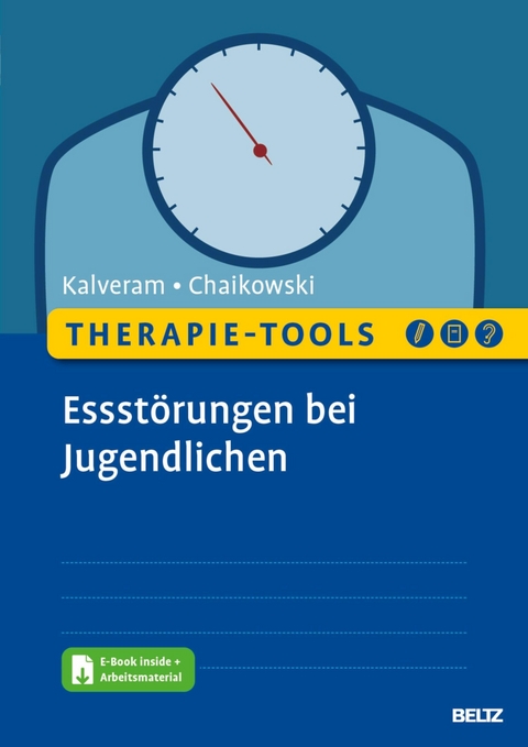 Therapie-Tools Essstörungen bei Jugendlichen -  Stephan Kalveram,  Franziska Esther Chaikowski