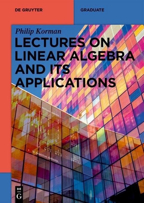 Lectures on Linear Algebra and its Applications -  Philip Korman