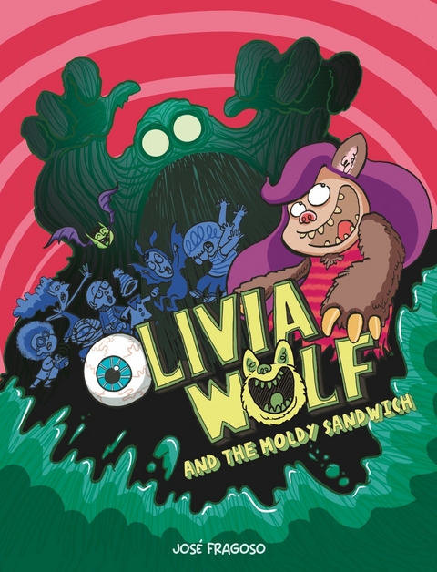 Olivia Wolf and the Moldy Sandwich - José Fragoso