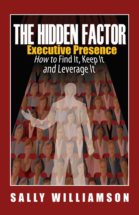 Hidden Factor Executive Presence -  Sally Williamson