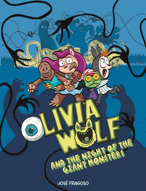 Olivia Wolf and the Night of the Giant Monsters - José Fragoso