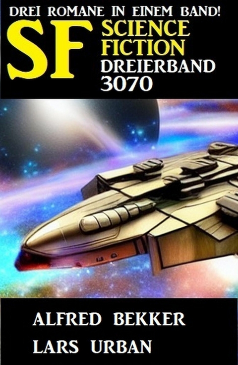 Science Fiction Dreierband 3070 -  Alfred Bekker,  Lars Urban