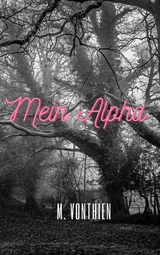 Mein Alpha - Melanie Vonthien