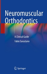 Neuromuscular Orthodontics - Fabio Savastano