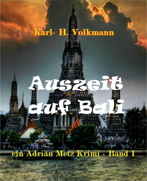 Auszeit auf Bali - Karl Heinz Volkmann