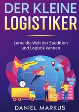 Der kleine Logistiker - Daniel Markus