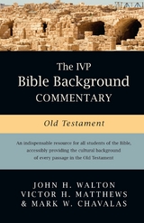 The IVP Bible Background Commentary: Old Testament -  John H. Walton,  Victor H. Matthews,  Mark W. Chavalas