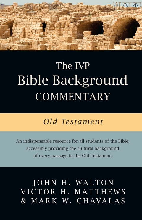 The IVP Bible Background Commentary: Old Testament -  John H. Walton,  Victor H. Matthews,  Mark W. Chavalas