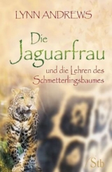 Die Jaguarfrau und die Lehren des Schmetterlingsbaumes - Andrews, Lynn