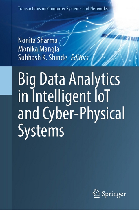Big Data Analytics in Intelligent IoT and Cyber-Physical Systems - 