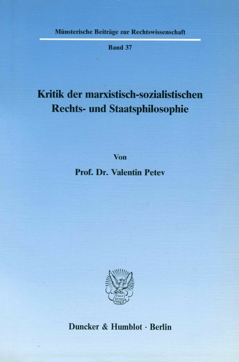 Kritik der marxistisch-sozialistischen Rechts- und Staatsphilosophie. -  Valentin Petev